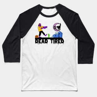 Dead Tired Graphic Baseball T-Shirt